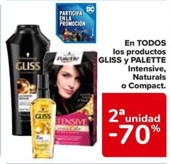 Carrefour EN TODOS los productos GLISS y PALETTE Intensive, Naturals o Compact. oferta