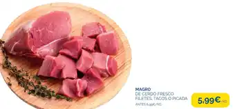 Cash Ecofamilia MAGRO DE CERDO FRESCO FILETES, TACOS O PICADA oferta