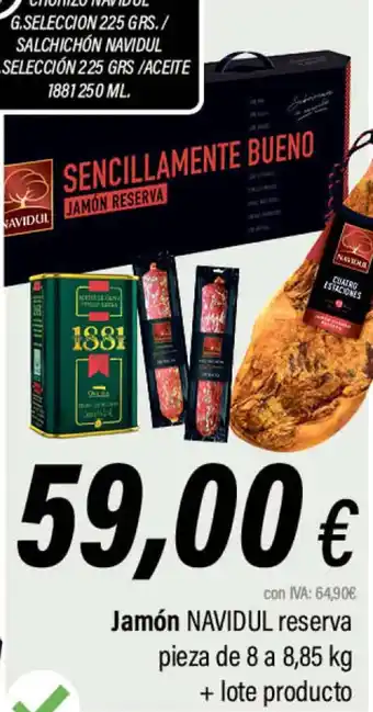 Cash Ifa Jamón NAVIDUL reserva pieza de 8 a 8,85 kg + lote producto oferta