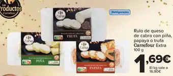 Carrefour Rulo de queso de cabra con piña, papaya o trufa Carrefour Extra 100 g oferta