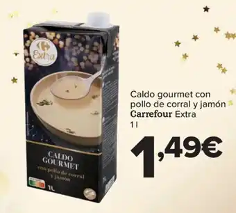 Carrefour Caldo gourmet con pollo de corral y jamón Carrefour Extra oferta