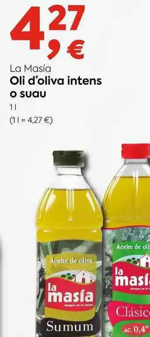 Suma Supermercados La Masía Oli D'Oliva Intens O Suau 1l oferta
