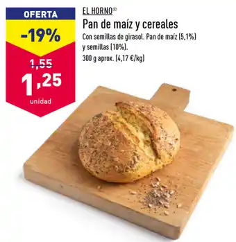 ALDI El Horno Pan de maíz y cereales 300g aprox oferta