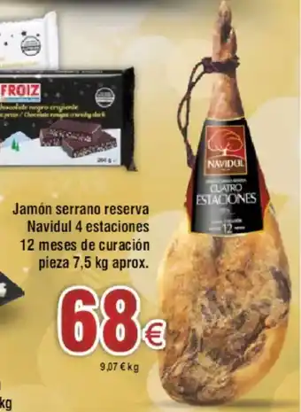 FROIZ Jamón serrano reserva Navidul 4 estaciones 12 meses de curación pieza 7,5 kg aprox. oferta
