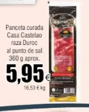 FROIZ Panceta curada Casa Castelao raza Duroc al punto de sal 360 g aprox. oferta