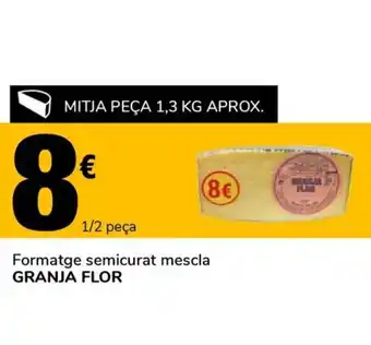 Supeco Granja Flor Formatge semicurat mescla 1/2 peça oferta