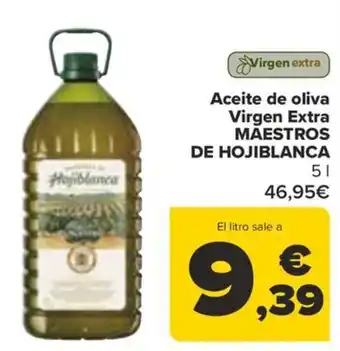 Carrefour Aceite de oliva Virgen Extra MAESTROS DE HOJIBLANCA oferta