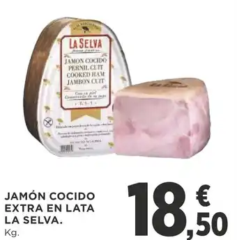 Supercor JAMÓN COCIDO EXTRA EN LATA LA SELVA. Kg. oferta
