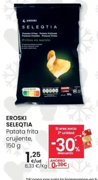 Eroski EROSKI SELEQTIA Patata frita oferta
