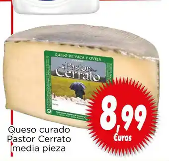 Proxi Queso Curado Pastor Cerreato Media Pieza oferta
