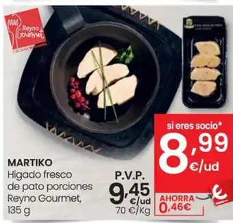 Eroski MARTIKO Hígado fresco de pato porciones Reyno Gourmet oferta