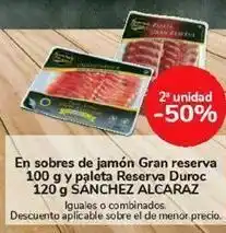 Carrefour En sobres de jamón gran reserva 100 g y paleta reserva duroc 120 g sánchez alcaraz oferta