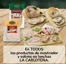 Carrefour En todos los productos de mostrador y sobres en lonchas la carloteña oferta