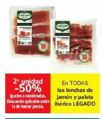 Carrefour En todas las lonchas de jamón y paleta ibérico legado oferta
