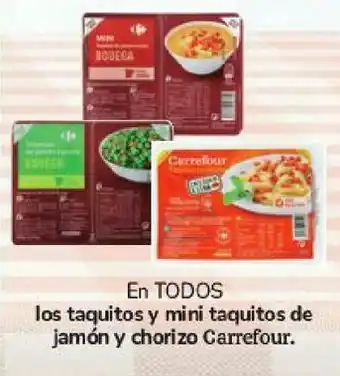 Carrefour En todos los taquitos y mini taquitos de jamón y chorizo carrefour oferta