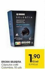El precio y las condiciones de Eroski están en el catálogo o el sitio web  que dirigen.