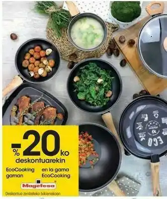 Eroski -20% de descuento en la gama ecocooking oferta