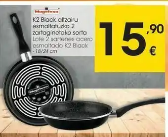 Eroski Lote 2 sartenes acero esmaltado k2 black oferta