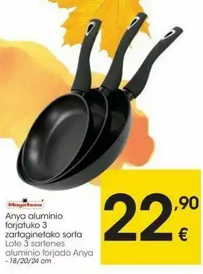 Eroski Lote 3 sartenes aluminio forjado anya oferta
