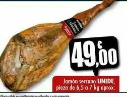 Unide Supermercados Jamón serrano unide, pieza de 6.5 a 7 kg aprox oferta