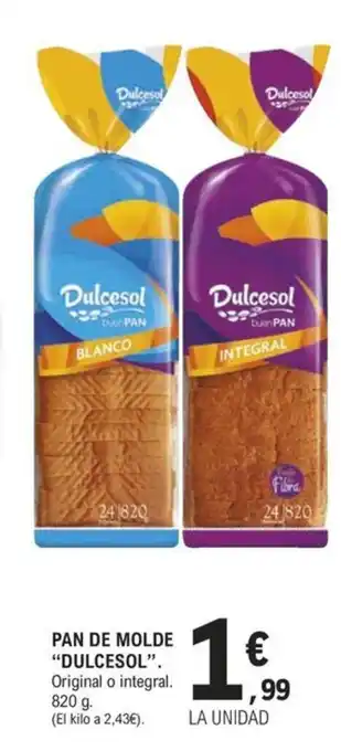E.Leclerc PAN DE MOLDE "DULCESOL". Original o integral. 820 g. oferta