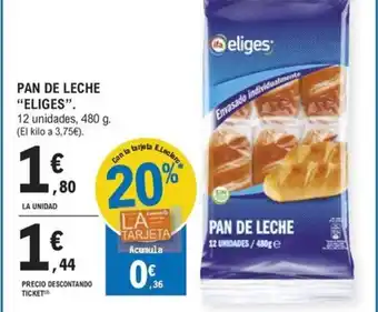 E.Leclerc PAN DE LECHE "ELIGES". oferta