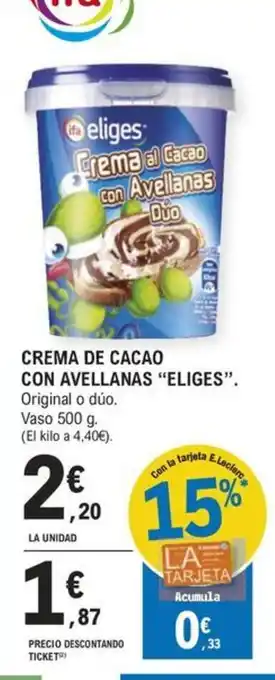 E.Leclerc CREMA DE CACAO CON AVELLANAS "ELIGES". oferta