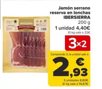 Carrefour Jamón serrano reserva en lonchas IBERSIERRA 200 g oferta