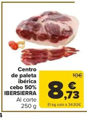 Carrefour Centro de paleta ibérica cebo 50% IBERSIERRA Al corte oferta