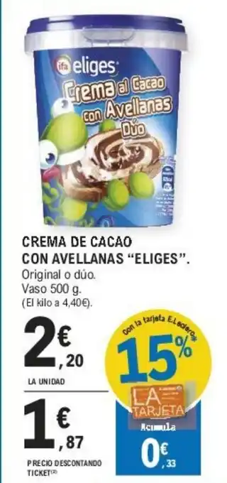 E.Leclerc CREMA DE CACAO CON AVELLANAS "ELIGES". oferta
