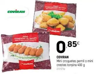 Coviran Coviran Mini croquetes pernil o mini crestes tonyina 400g oferta