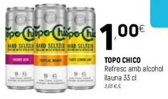 Coviran Topo Chico Refresc amb alcohol llauna 33cl oferta