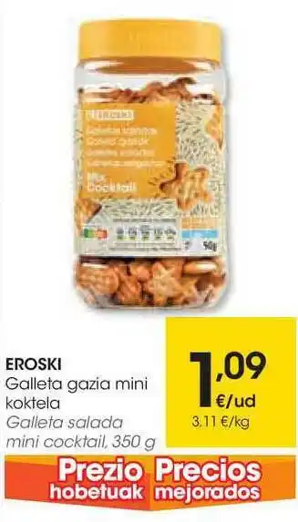 Eroski Eroski Galleta Gazia Mini Koktela 350g oferta