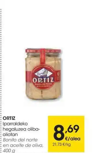 Eroski Ortiz Iparraldeko Hegaluzea Oliba Oliotan 400g oferta