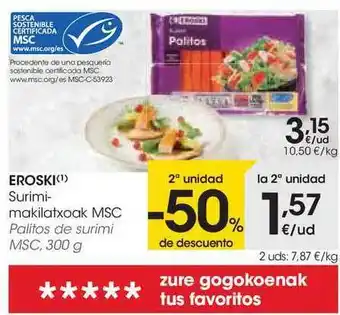 Eroski Eroski Surimi Makilatxoak Msc 300g oferta