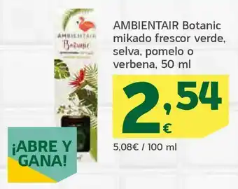 HiperDino Ambientair botanic mikado frescor verde, selva, pomelo o verbena, 50 ml oferta