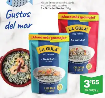 Sorli Gules fresques amb allada o allada amb gambes La Gula del Norte 130 g oferta