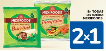 Carrefour EN TODAS las tortillas MEXIFOODS. oferta