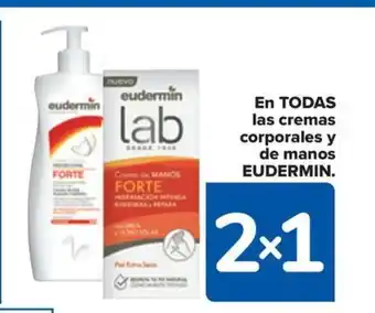 Carrefour EN TODAS las cremas corporales y de manos EUDERMIN. oferta