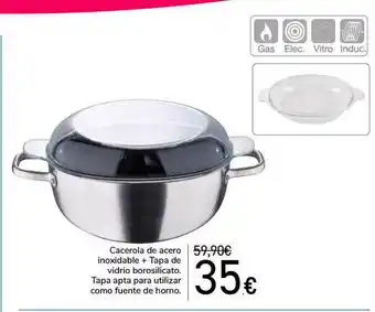 Carrefour Cacerola De Acero Inoxidable + Tapa De Vidrio Borosilicato oferta