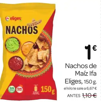 Supermercados El Jamón Nachos de Maíz Ifa Eliges, 150 g. oferta