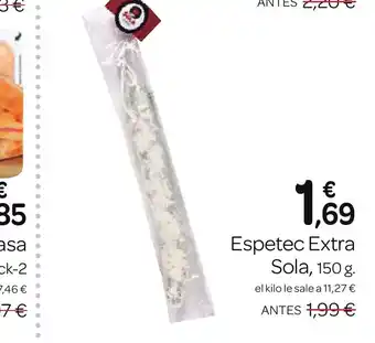 Supermercados El Jamón Espetec Extra Sola, 150 g. oferta