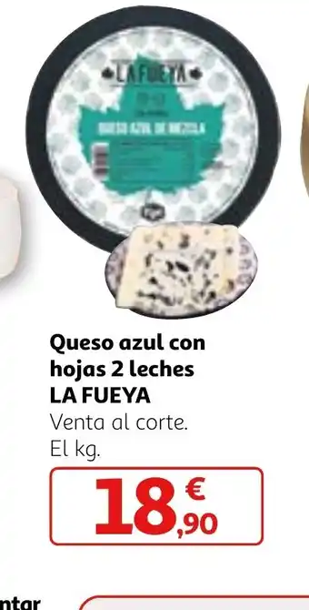 Alcampo Queso azul con hojas 2 leches LA FUEYA oferta