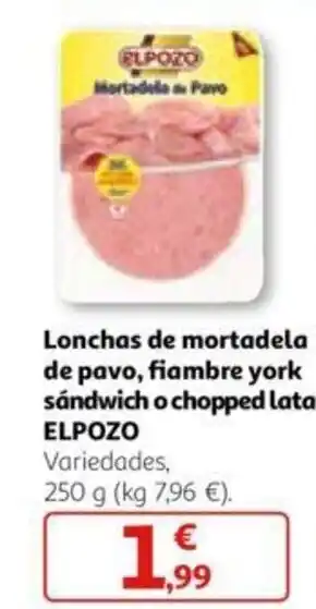 Alcampo Lonchas de mortadela de pavo, fiambre york sándwich o chopped lata ELPOZO oferta