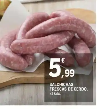 E.Leclerc SALCHICHAS FRESCAS DE CERDO. oferta