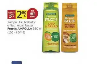 Supermercados Charter Xampú Llis I Brillantor O Nutri Repair Butter Fructis Ampolla oferta