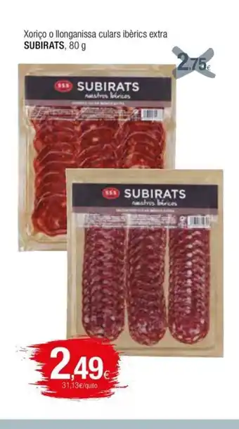 Condis Xoriço o llonganissa culars ibèrics extra SUBIRATS, 80 g oferta