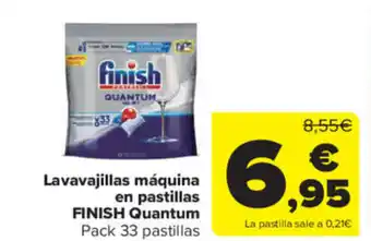 Carrefour Market Lavavajillas máquina en pastillas FINISH Quantum Pack 33 pastillas oferta