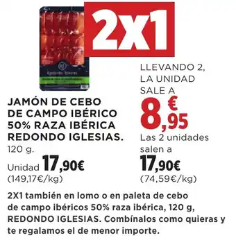 Hipercor JAMÓN DE CEBO DE CAMPO IBÉRICO 50% RAZA IBÉRICA REDONDO IGLESIAS. 120 g. oferta