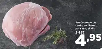 Alimerka Jamón fresco de cerdo, en filetes o para asar, el kilo oferta